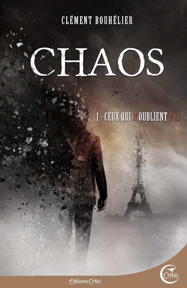 Chaos Tome 1: Les oubliés de Clement Bouhelier